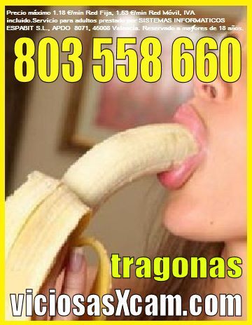 TRAGA POLLAS, SEXO POR TELEFONO 803 558 660 PORNO BRUTAL WEB