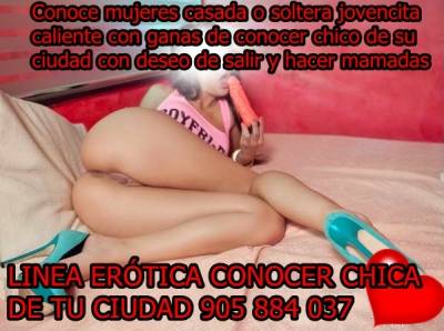 LINEA ERÓTICA CONOCER CHICA DE TU CIUDAD 905 884 037