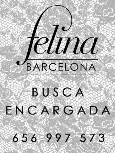 SE NECESITA ENCARGADA PARA FELINA BARCELONA