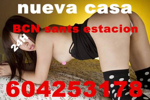 NUEVA CASA EN BARCELONA SANTS ESTACION CHICAS ORIENTALES MAS