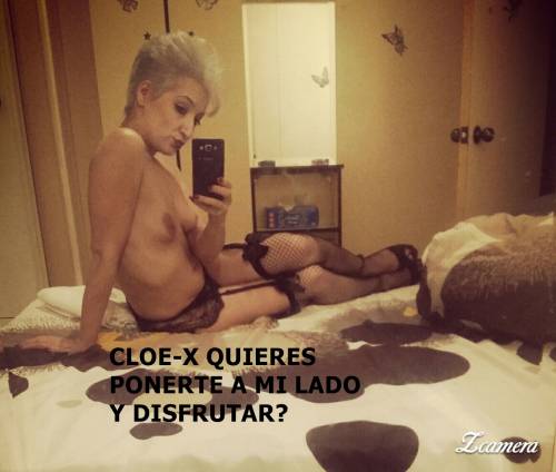 CLOE SERE TU PUTA MAS CAÑERA