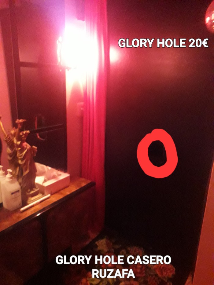 Glory hole casero ruzafa 20€ mamadas