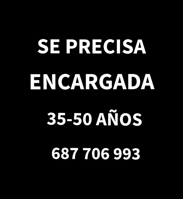 SE PRECISA ENCARGADA  35-50 AÑOS CON EXPRIENCIA