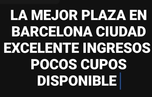 LA MEJOR PLAZA DE BARCELONA ALTOS INGRESOS