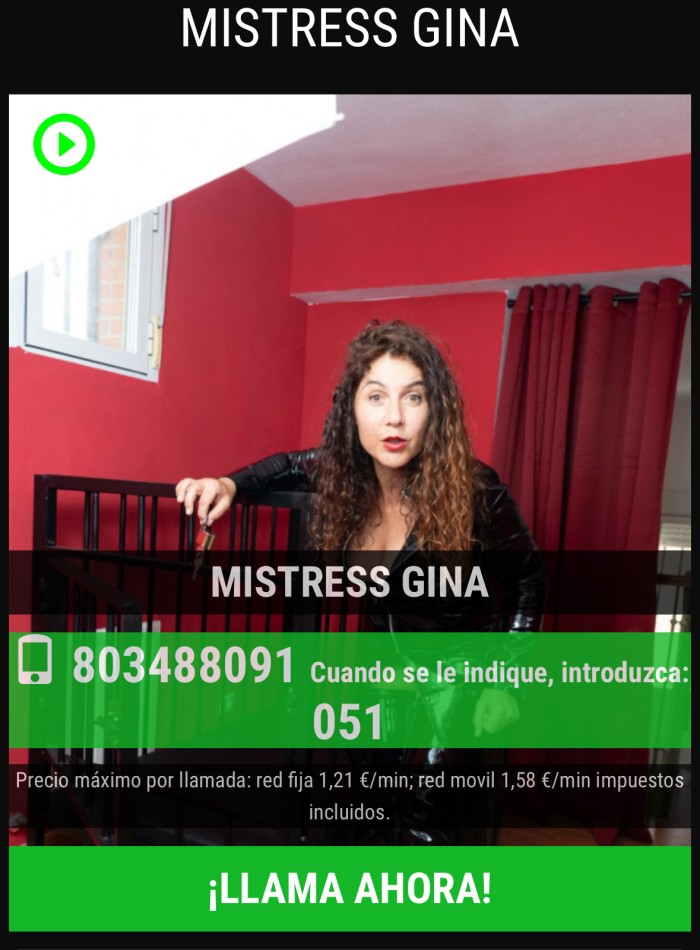 Mistress Gina SECUESTROS REALES internamientos .