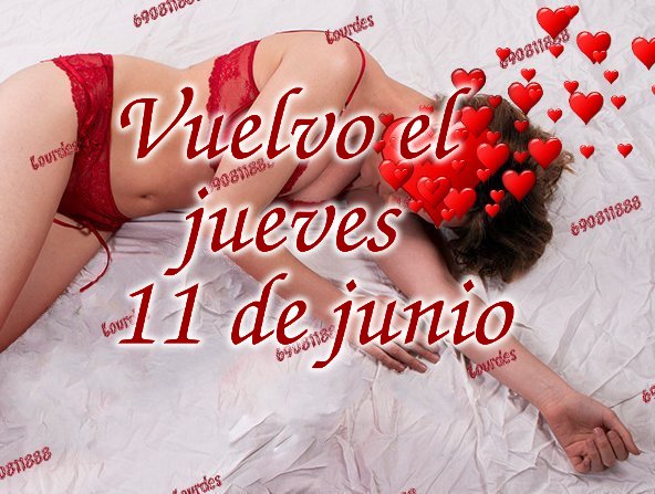 LOURDES ESPAÑOLA, VUELVO EL 11 DE JUNIO