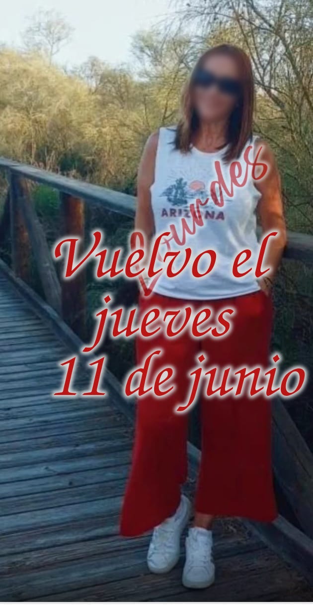 LOURDES ESPAÑOLA, VUELVO EL 11 DE JUNIO