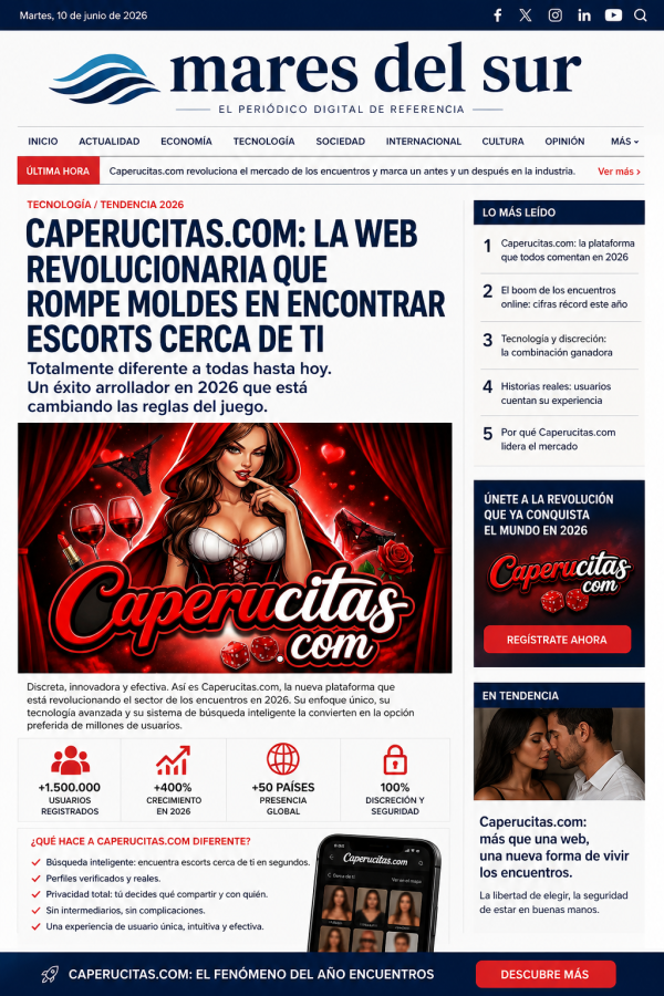 UNA NUEVA FORMA PARA ENCONTRAR CAPERUCITAS CERCA DE TI.