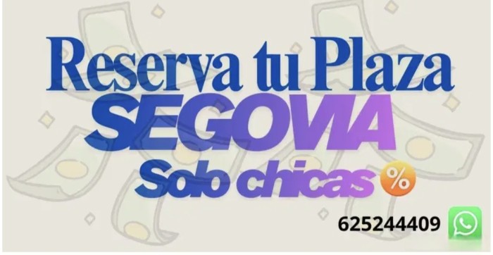 Reserva tu plaza en SEGOVIA solo CHICAS %%%