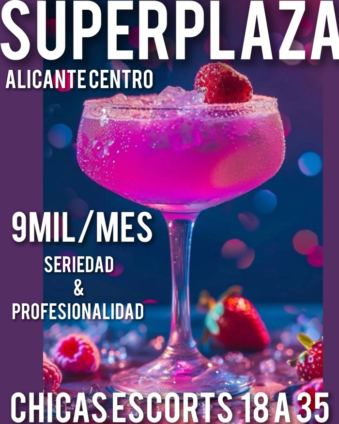 9MIL/MES SUPERPLAZA TOP ALICANTE CENTRO.  CASTING ABIERTO ULTIMA PLAZA