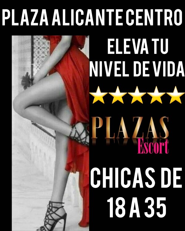 PLAZA ALICANTE CENTRO. LAS TARIFAS MAS ALTAS. ABIERTO CASTING
