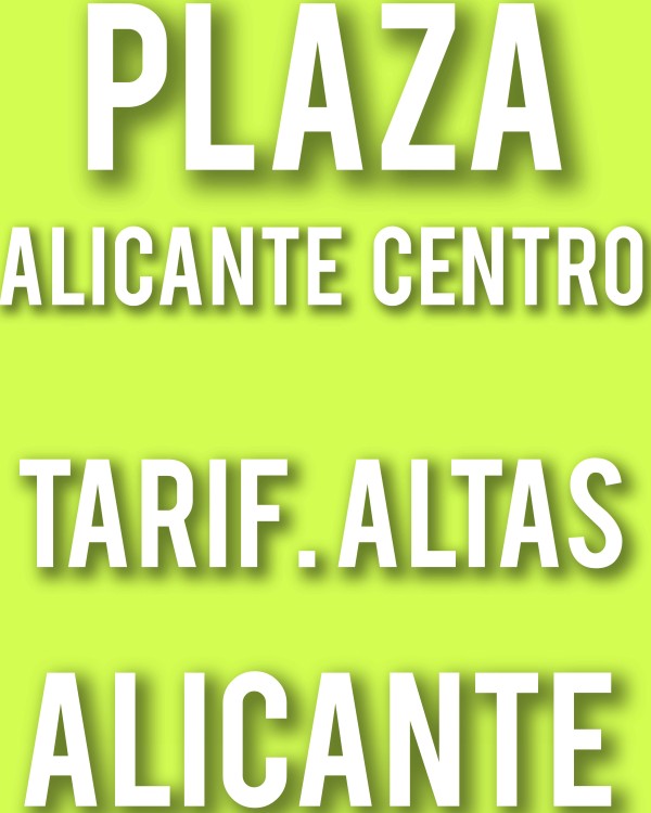 PLAZA V.I.P ALICANTE CENTRO MUCHO TRABAJO. BUENAS CONDICIONES