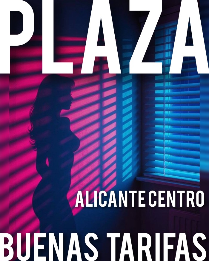 PARA ESCORTS PLAZA EN ALICANTE CENTRO