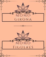 MOMO,TEMPLE DE LES DELÍCIES A GIRONA I FIGUERES