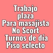 MUCHO TRABAJO MASAJISTA PISO SELECTO