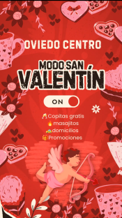 MODO SAN VALENTÍN! OVIEDO CENTRO! PROMOS