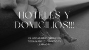 SERVICIO EXCLUSIVO! SALIDAS EN TODA MADRID 24 HRS