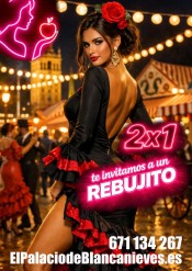 EL PALACIO DE BLANCANIEVES 2X1 - FERIA DE ABRIL