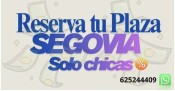 RESERVA TU PLAZA EN SEGOVIA SOLO CHICAS %%%