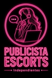 PUBLICISTA PARA ESCORTS INDEPENDIENTES